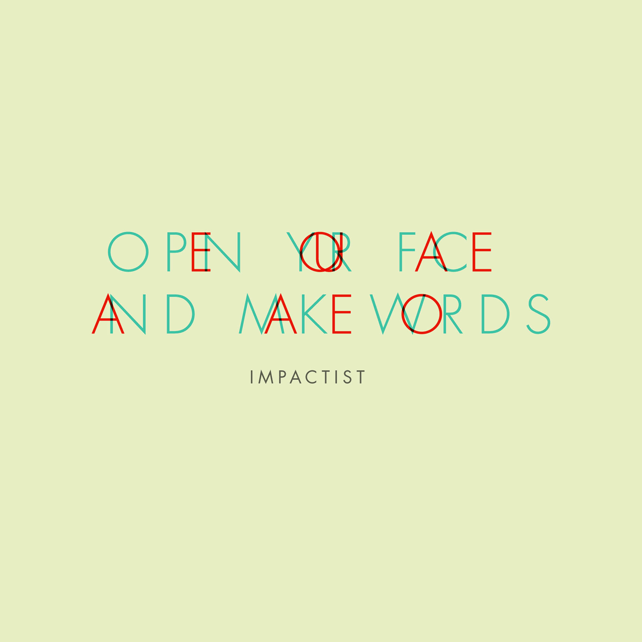 Impactist Open Your Face And Make Words EP Cover Art Image