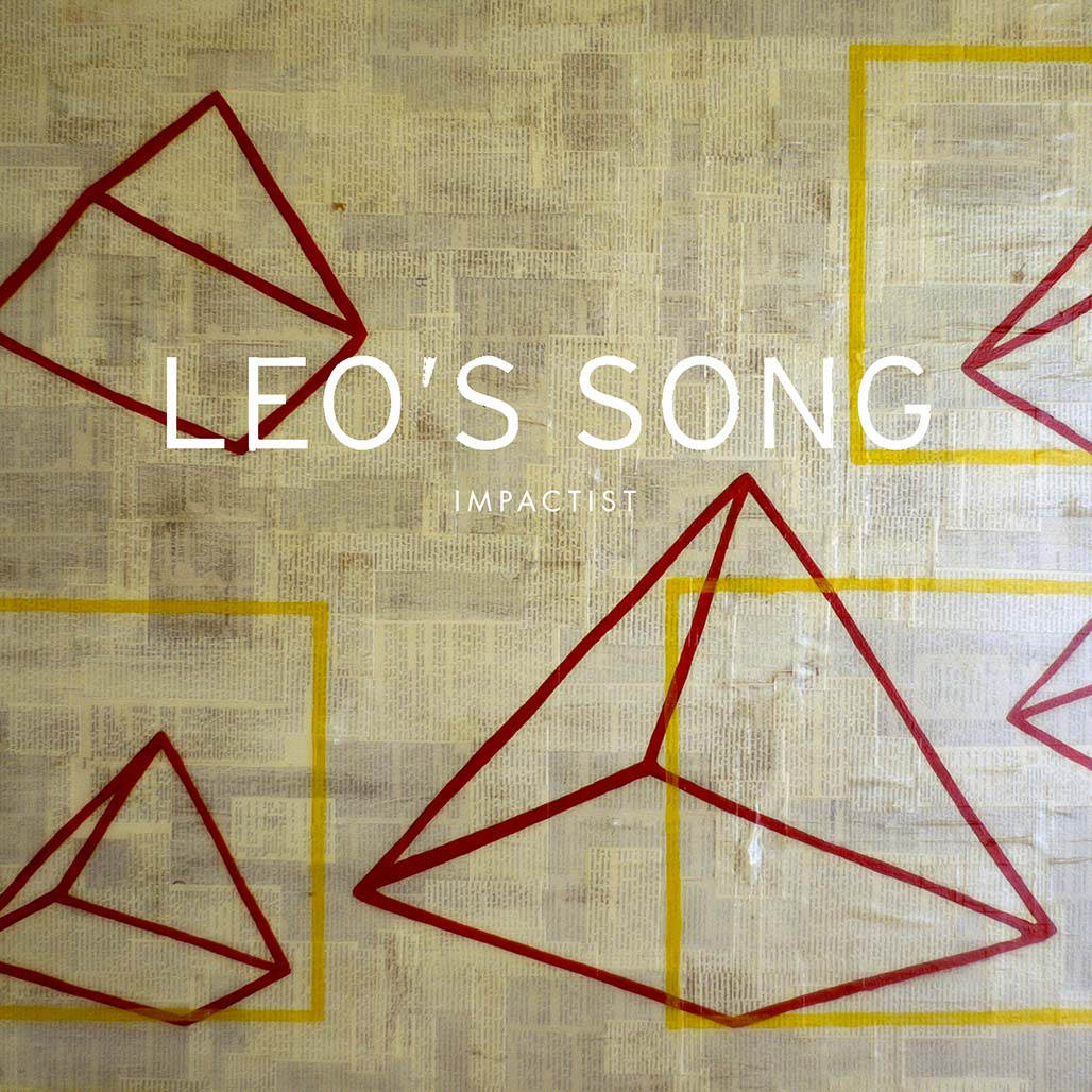 IMPACTIST LEO'S SONG